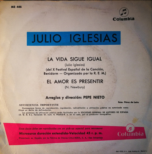 Julio Iglesias : La Vida Sigue Igual / El Amor Es Presentir (7", Single, Lar)