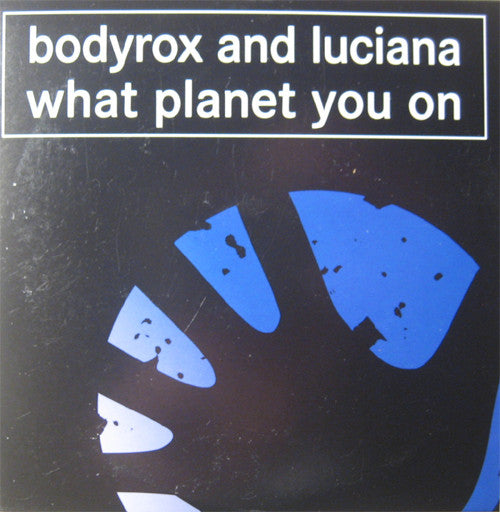 Bodyrox And Luciana : What Planet You On (CD, Single)