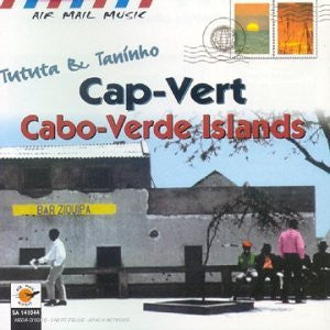 Tututa & Taninho : Cap-Vert = Cabo-Verde Islands (CD, Album, RE)