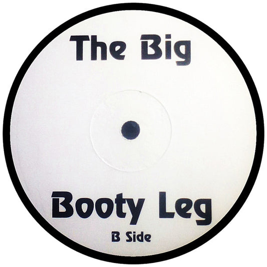 P.B.K.P : The Big Booty Leg (12", Unofficial)