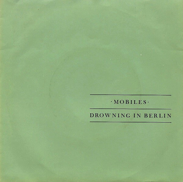 Mobiles : Drowning In Berlin (7", Single)