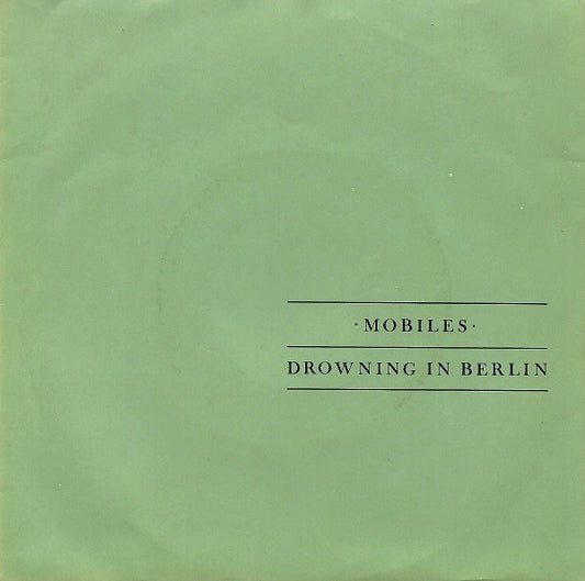 Mobiles : Drowning In Berlin (7", Single)