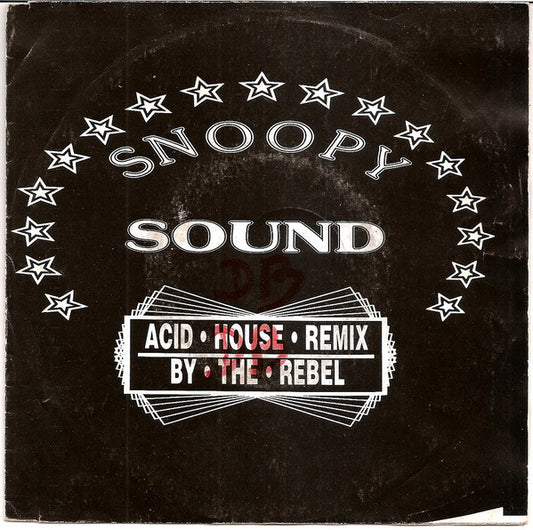 Snoopy Sound : Snoopy (Acid House Remix By The Rebel) (7", Single)