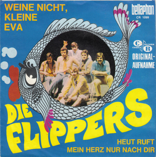 Die Flippers : Weine Nicht, Kleine Eva (7", Single)