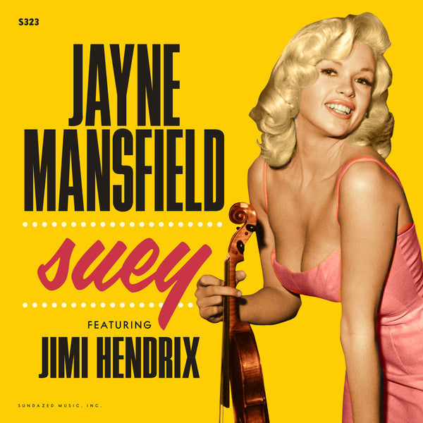 Jayne Mansfield  Featuring Jimi Hendrix : Suey (7", Single, Mono)