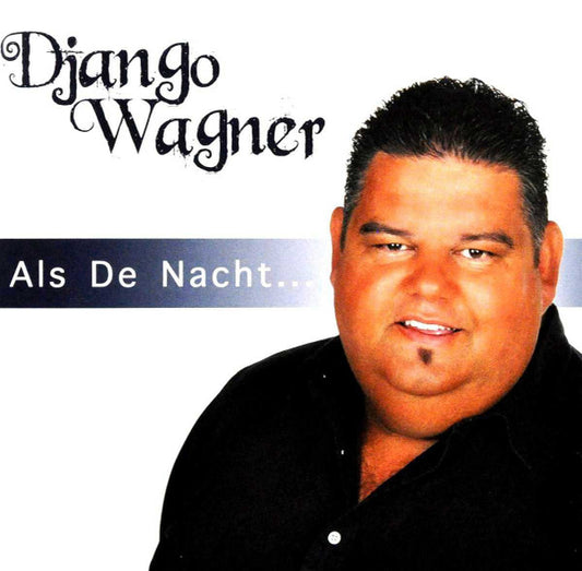 Django Wagner : Als De Nacht (CD, Album)