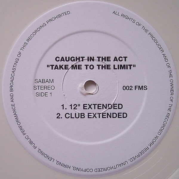 Caught In The Act (2) : Take Me To The Limit (12", Whi)