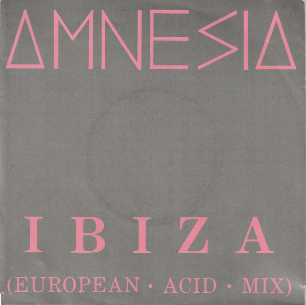 Amnesia : Ibiza (European Acid Mix) (7", Single)