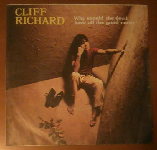 Cliff Richard : Why Should The Devil Have All The Good Music (7")