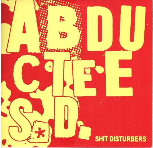 Abductee S.D. : Shit Disturbers (7", EP)