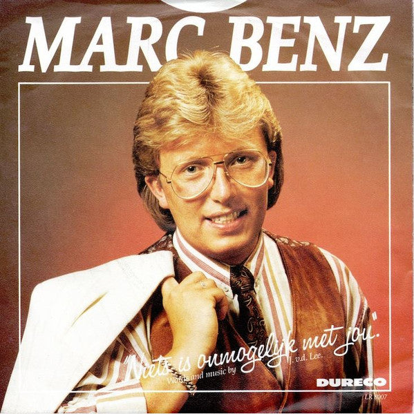Marc Benz (2) : Niets Is Onmogelijk Met Jou (7")