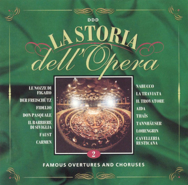 Various : La Storia Dell'Opera, Vol. 2: Famous Overtures And Choruses (CD, Comp)