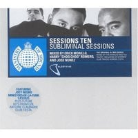 Erick Morillo, Harry "Choo Choo" Romero & Jose Nuñez : Sessions Ten (Subliminal Sessions) (2xCD, Mixed)