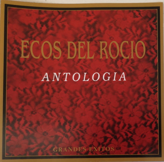 Ecos Del Rocío : Antologia - Grandes Exitos (CD, Comp)