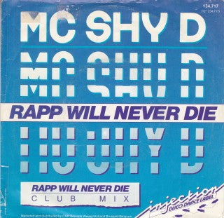 MC Shy D : Rapp Will Never Die (7", Single)