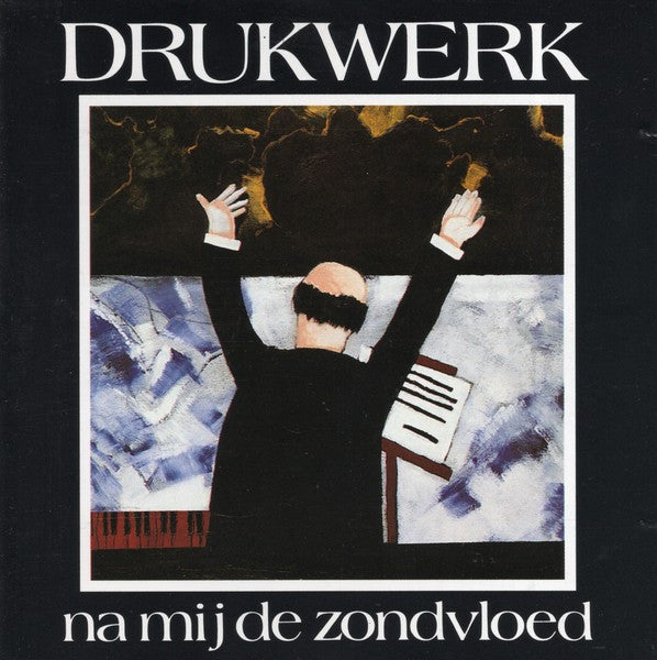 Drukwerk : Na Mij De Zondvloed (CD, Album)