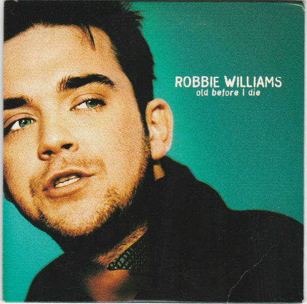 Robbie Williams : Old Before I Die (CD, Single, Car)