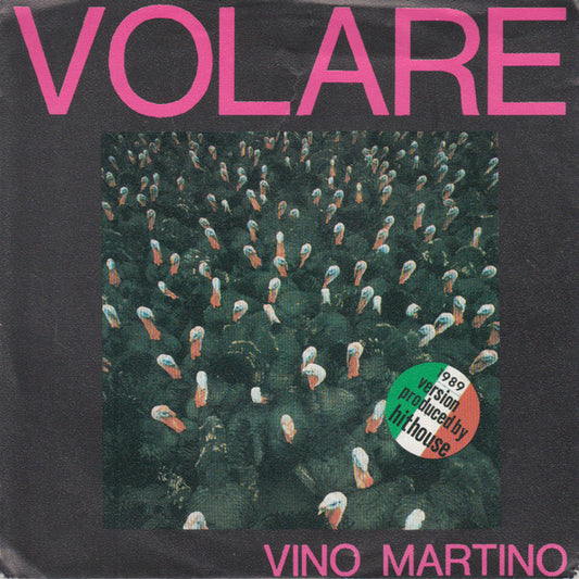 Vino Martino : Volare '89 (7")