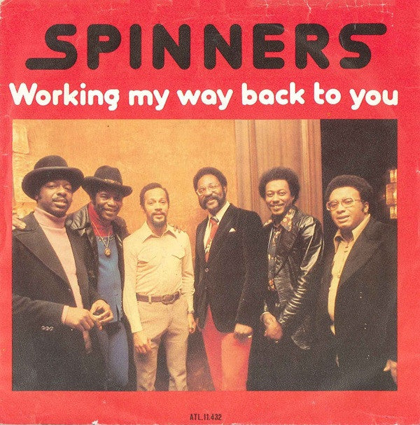 Spinners : Working My Way Back To You (7", Single)