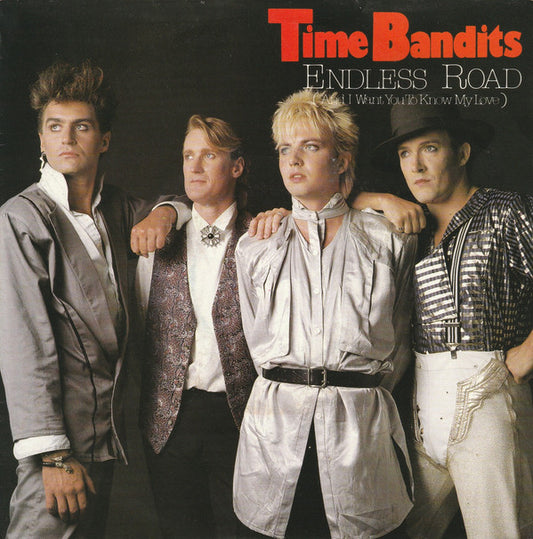 Time Bandits : Endless Road (And I Want You To Know My Love) (7", Single, Ora)