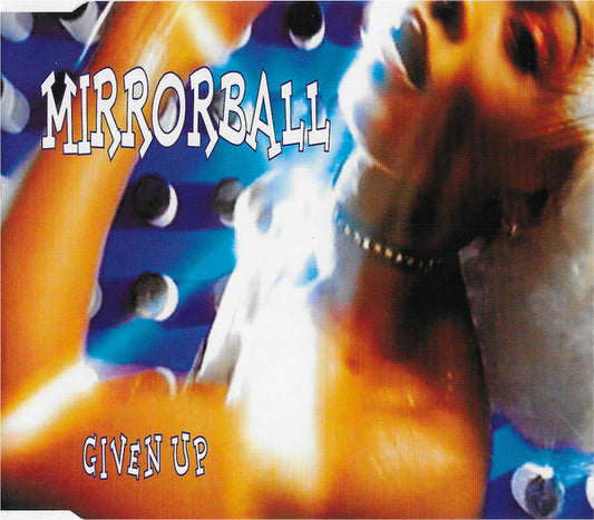 Mirrorball : Given Up (CD, Maxi)