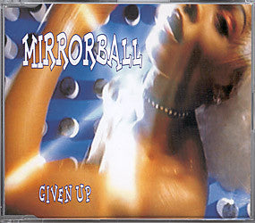 Mirrorball : Given Up (CD, Maxi)