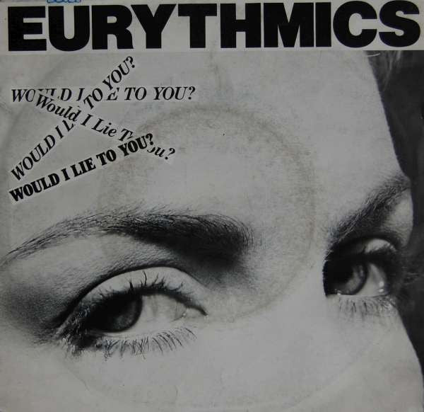 Eurythmics : Would I Lie To You? (7", Single)