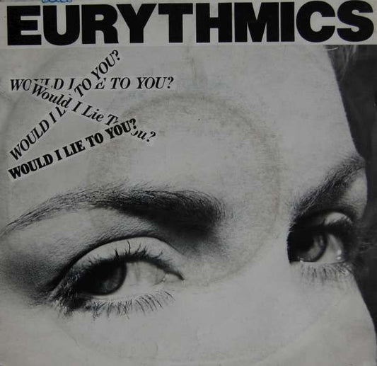 Eurythmics : Would I Lie To You? (7", Single)