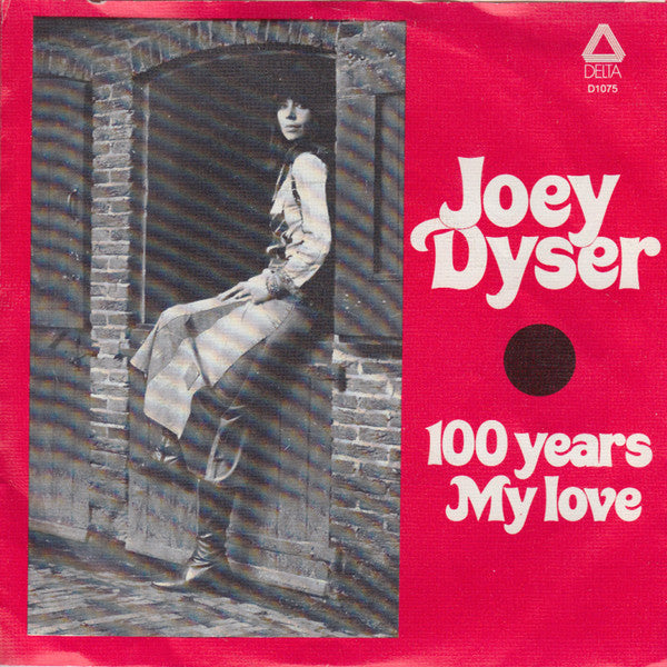 Joey Dyser : 100 Years / My Love (7", Single)
