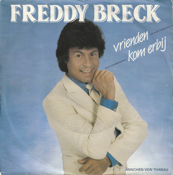 Freddy Breck : Vrienden Kom Erbij  (7", Single)