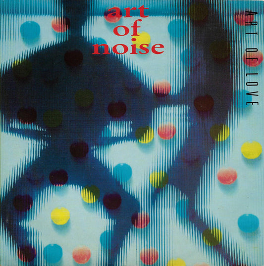 The Art Of Noise : Art Of Love (7", Single, Glo)
