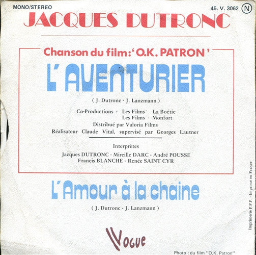 Jacques Dutronc : L'Aventurier (Chanson Du Film "O.K. Patron") / L'Amour À La Chaine (7", Single)