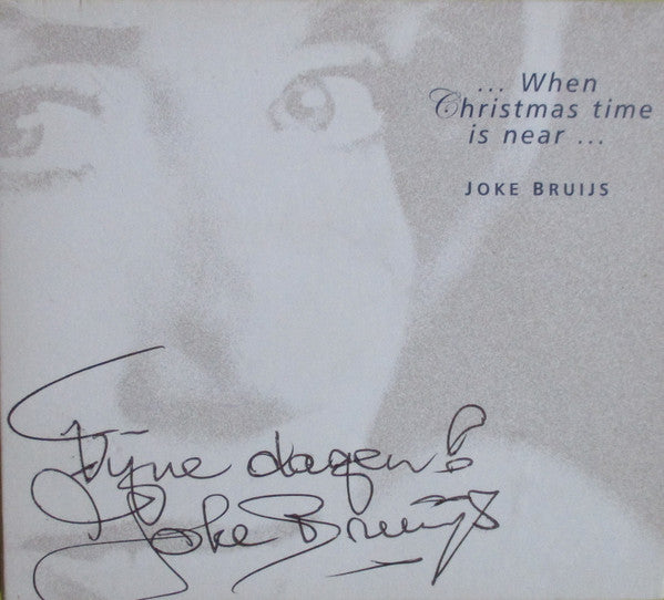 Joke Bruijs : ... When Christmas Time Is Near ... (CD, Album, Dig)