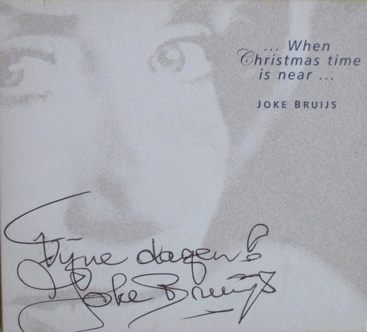 Joke Bruijs : ... When Christmas Time Is Near ... (CD, Album, Dig)