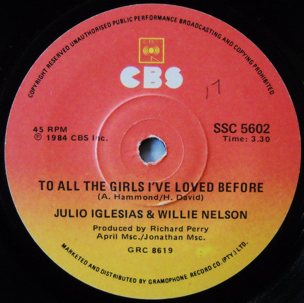 Julio Iglesias And Willie Nelson : To All The Girls I've Loved Before  (7", Single)
