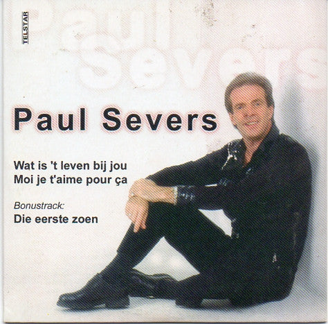 Paul Severs : Wat Is 't Leven Bij Jou (CD, Single)