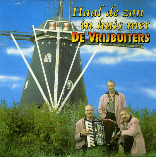 De Vrijbuiters : Haal De Zon In Huis Met De Vrijbuiters (CD)