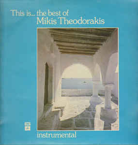 Mikis Theodorakis : This Is... The Best Of Mikis Theodorakis - Instrumental (CD, Comp)