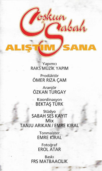 Coşkun Sabah : Alıştım Sana (Cass, Album)