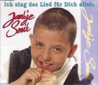 Jan Smit : Ich Sing Das Lied Für Dich Allein (CD, Single)