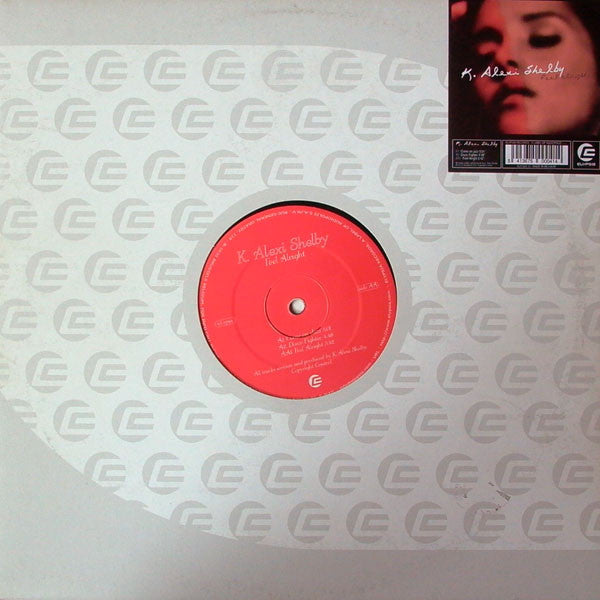 K-Alexi Shelby : Feel Alright (12")