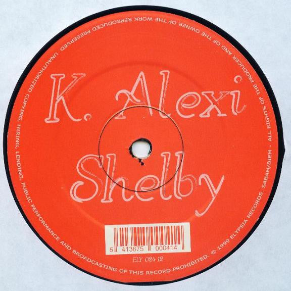 K-Alexi Shelby : Feel Alright (12")