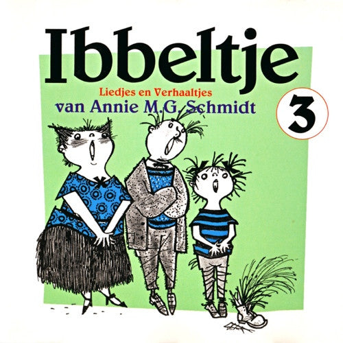 Annie M.G. Schmidt : Ibbeltje 3 (Liedjes En Verhaaltjes Van Annie M.G. Schmidt) (CD, RM)