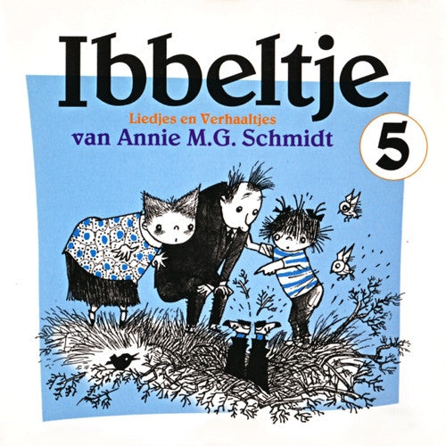 Annie M.G. Schmidt : Ibbeltje 5 (Liedjes En Verhaaltjes Van Annie M.G. Schmidt) (CD, RM)