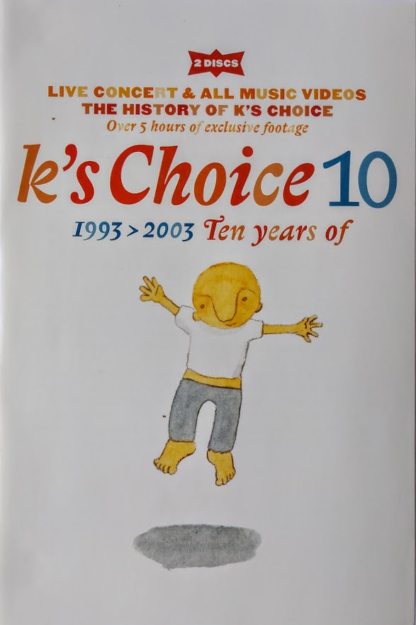 K's Choice : 10 (1993 > 2003, Ten Years Of) (2xDVD-V, Comp)
