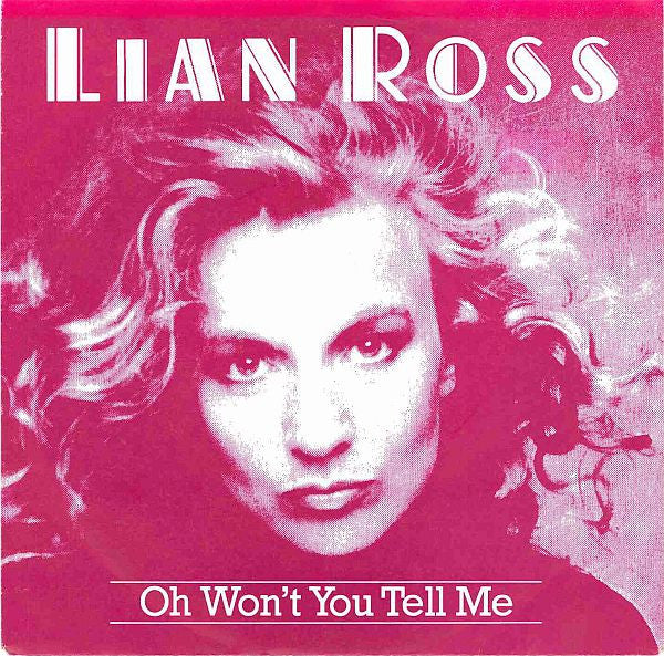 Lian Ross : Oh Won't You Tell Me (7", Single)