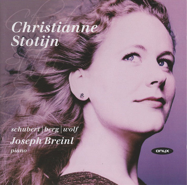 Christianne Stotijn, Joseph Breinl, Franz Schubert, Alban Berg, Hugo Wolf : Phantasien Und Traumgestalten - Fantasies And Dream-Figures (CD, Album)