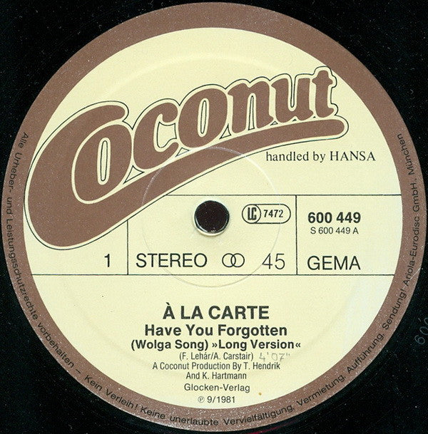À La Carte : Have You Forgotten (Wolga Song) (Long Version) (12", Maxi)