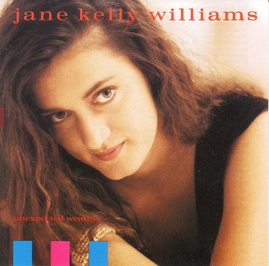 Jane Kelly Williams : Unexpected Weather (CD, Album)