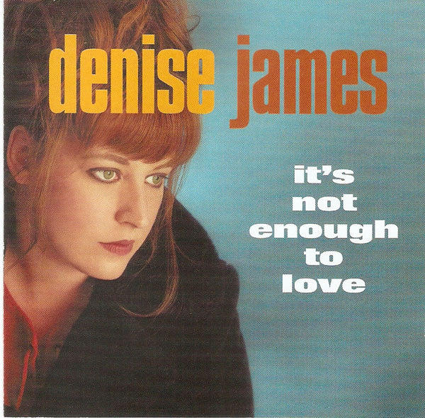 Denise James : It's Not Enough To Love (CD, Album)